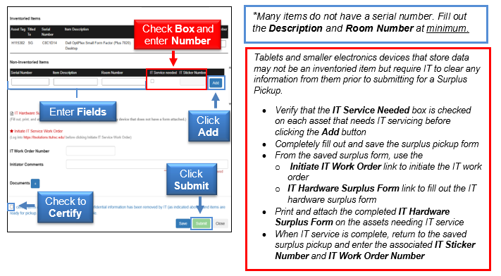 Check the box for IT Service needed and enter IT Sticker Number, enter Non-Inventoried Items Fields, click add, check to certify, click submit, additional information and steps for this process
