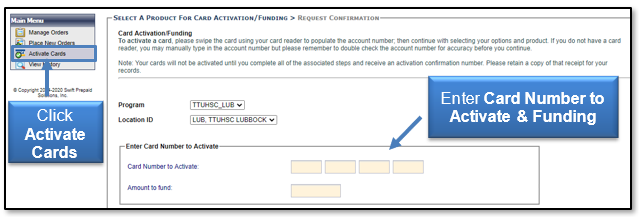 Click the Activate Cards from the main menu and then enter the card number to activate and funding