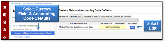 Select Custom Field and Accounting Code Defaults then click Edit