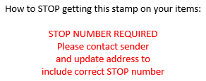 How to stop getting 'STOP NUMBER REQUIRED' stamp on undeliverable mail