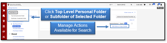 Click Top Level Personal Folder or Subfolder of Selected Folder; use the manage Actions available for Search