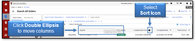 Select the Sort icon; Click double ellipsis to move columns
